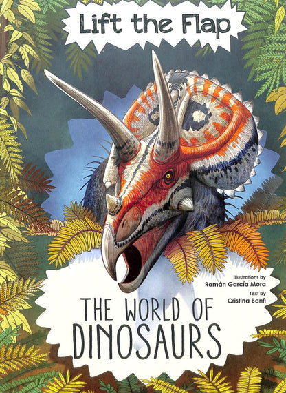 Lift the Flap: Discover the World of Dinosaur