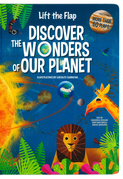 Lift the Flap: Discover the Wonders of our Planet