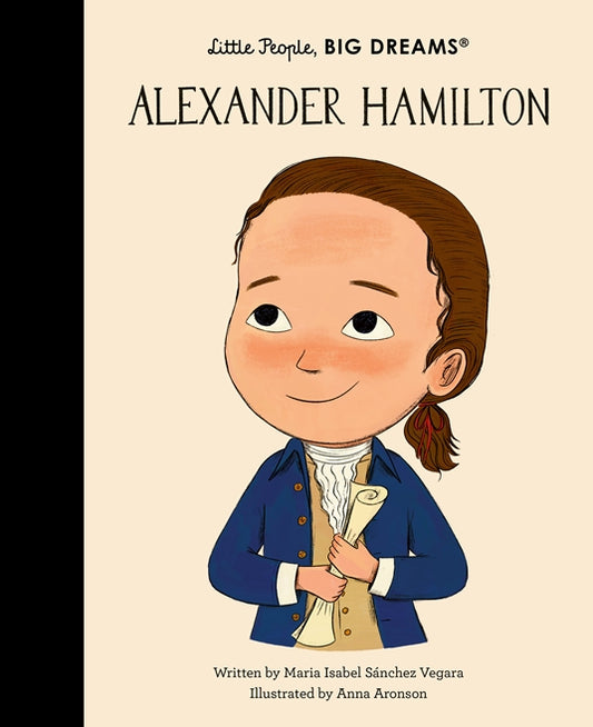 Little People, BIG DREAMS - Alexander Hamilton
