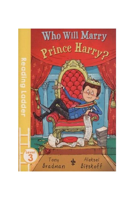 Egmont Reading Ladder Level 3: Who Will Marry Prince Harry?