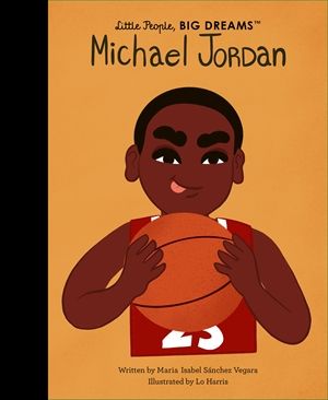Little People, BIG DREAMS - Michael Jordan