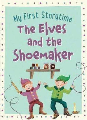 MY First StorYtime: The Elves & the Shoemaker